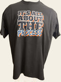 "All About The Process" T-Shirt